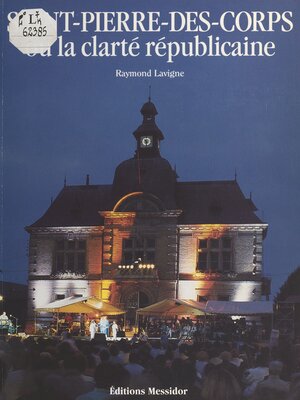 cover image of Saint-Pierre-des-Corps ou La clarté républicaine